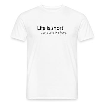 Life is short – Selbstironischer Meme Spruch - Männer T-Shirt - Weiß - Vorne - AI Model Male 178 dark (178cm)