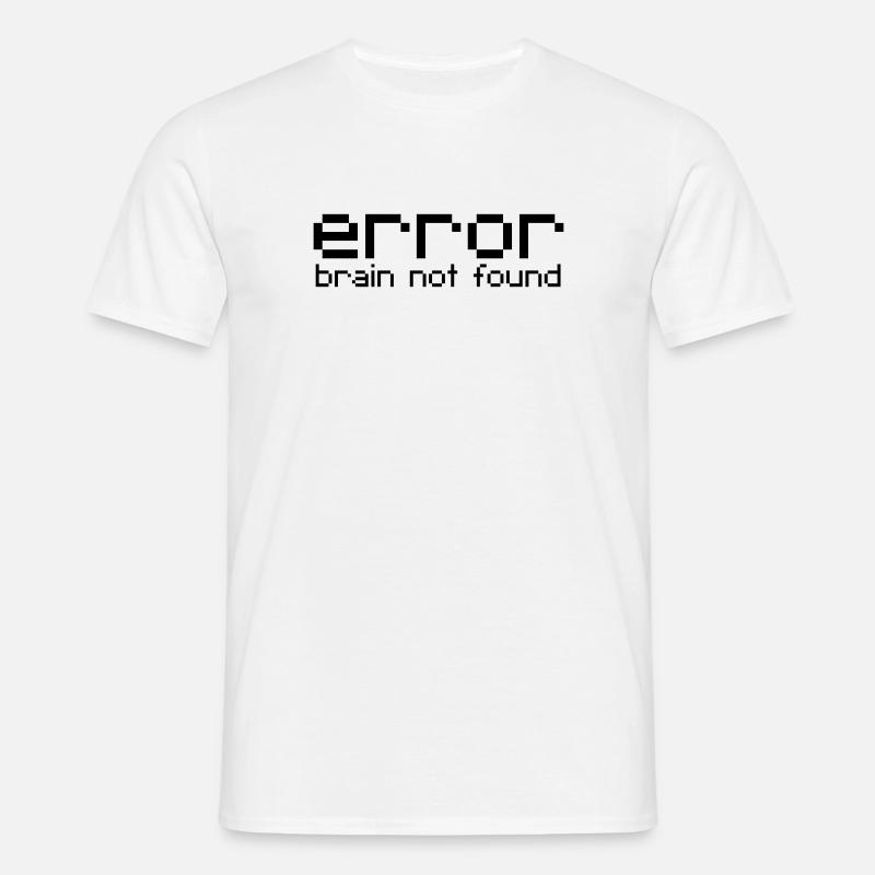 error brain not found - Männer T-Shirt - Weiß