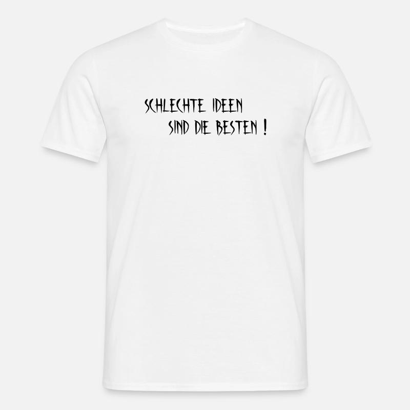 Schlechte Ideen - Männer T-Shirt - Weiß