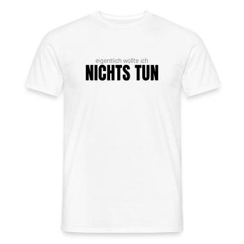Eigentlich wollte ich nichts tun – Shirt - Männer T-Shirt - Weiß - Vorne - AI Model Male 178 dark (178cm)