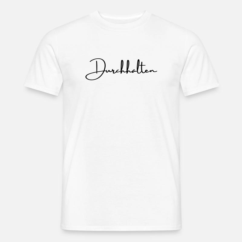Durchhalten Motivation Handschrift Statement - Männer T-Shirt - Weiß