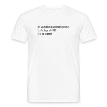Determinismus - Keine Wahl zu spät zu kommen - Männer T-Shirt - Weiß - Vorne - AI Model Male 178 dark (178cm)