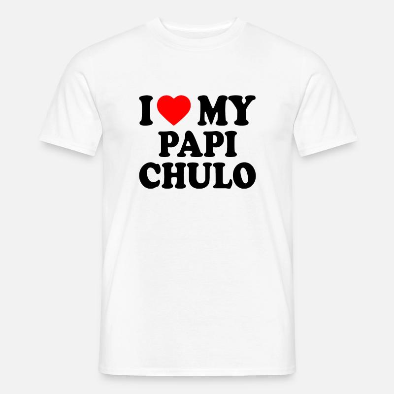 I love my papi chulo - Men’s T-shirt - white