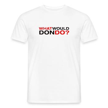 Was würde Don tun? - Männer T-Shirt - Weiß - Vorne - AI Model Male 178 dark (178cm)