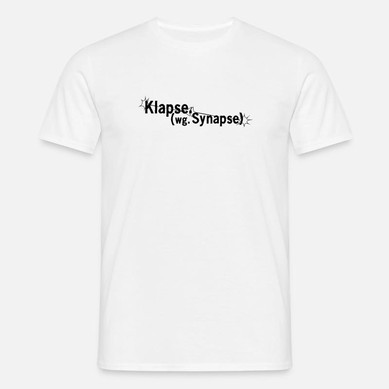 Klapse wegen Synapse - Männer T-Shirt - Weiß