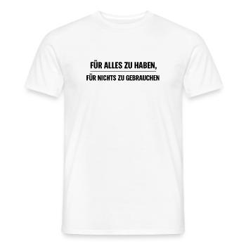 Überfluss-Ironie: Alles zu Haben - Männer T-Shirt - Weiß - Vorne - AI Model Male 178 dark (178cm)