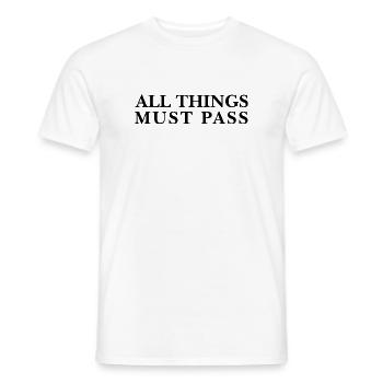 All Things Must Pass – Saying - Men's T-Shirt - white - Front - AI Model Male 178 dark (178cm)