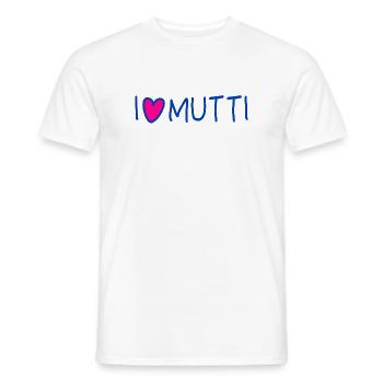 Mama I love Mutti Spruch Muttertag - Männer T-Shirt - Weiß - Vorne - AI Model Male 178 dark (178cm)