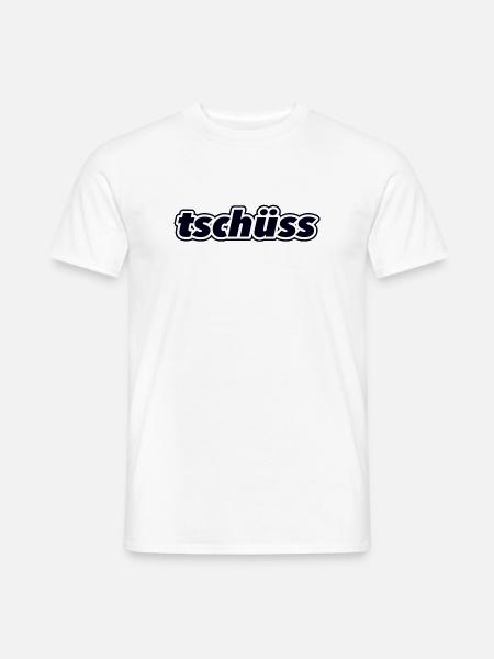tschüss - Männer T-Shirt - Weiß