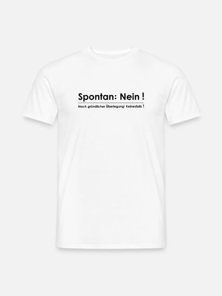 Spontan Nein - Männer T-Shirt - Weiß