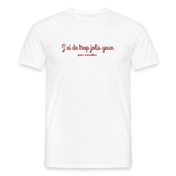 j'ai de trop jolis yeux pour travailler - T-shirt homme - blanc - Devant - AI Model Male 178 dark (178cm)
