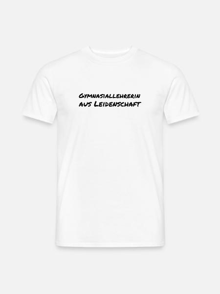 Gymnasiallehrerin aus Leidenschaft Schule Geschenk - Männer T-Shirt - Weiß