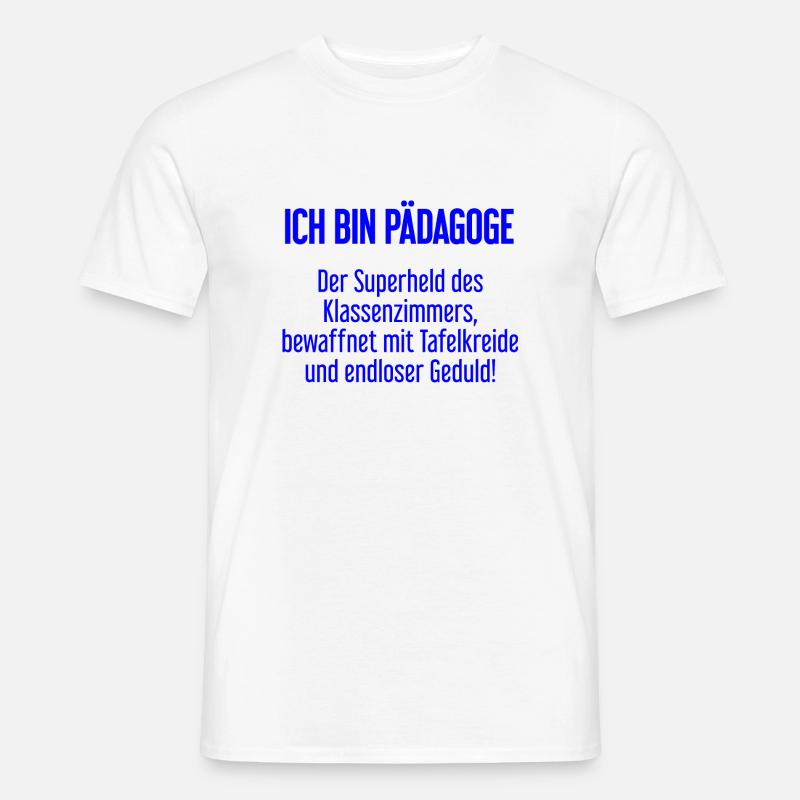 Pädagoge - Der Superheld des Klassenzimmers! - Männer T-Shirt - Weiß