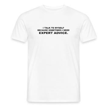 Ich rede mit mir selbst, weil ich manchmal Experten brauche - Männer T-Shirt - Weiß - Vorne - AI Model Male 178 dark (178cm)