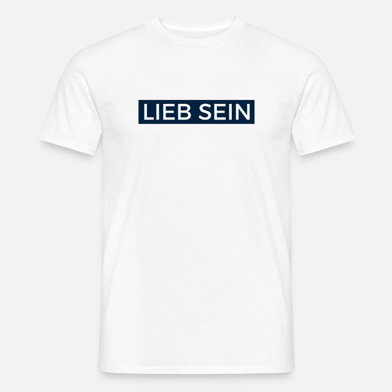 Lieb Sein! Design in Dunkelblau. - Männer T-Shirt - Weiß