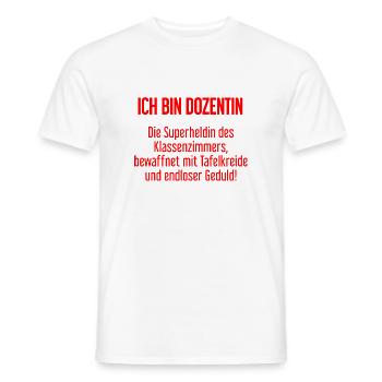 Dozentin - Die Superheldin des Klassenzimmers! - Männer T-Shirt - Weiß - Vorne - AI Model Male 178 dark (178cm)