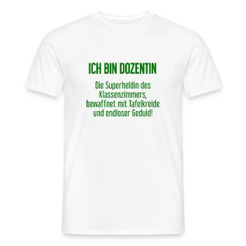 Dozentin - Die Superheldin des Klassenzimmers! - Männer T-Shirt - Weiß - Vorne - AI Model Male 178 dark (178cm)