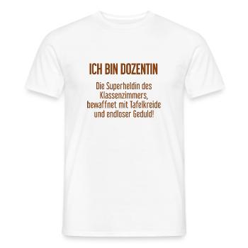Dozentin - Die Superheldin des Klassenzimmers! - Männer T-Shirt - Weiß - Vorne - AI Model Male 178 dark (178cm)