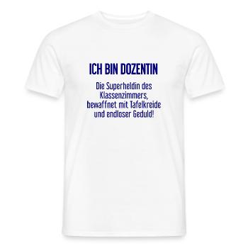 Dozentin - Die Superheldin des Klassenzimmers! - Männer T-Shirt - Weiß - Vorne - AI Model Male 178 dark (178cm)