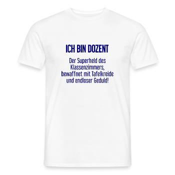 Dozent - Der Superheld des Klassenzimmers! - Männer T-Shirt - Weiß - Vorne - AI Model Male 178 dark (178cm)