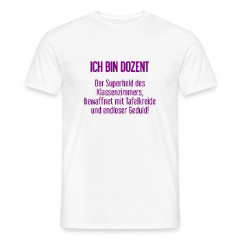 Dozent - Der Superheld des Klassenzimmers! - Männer T-Shirt - Weiß - Vorne - AI Model Male 178 dark (178cm)