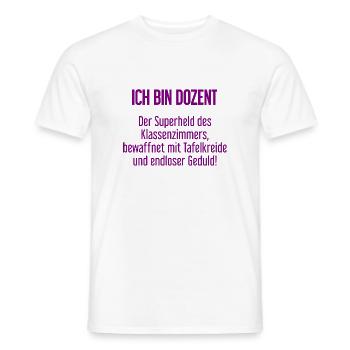 Dozent - Der Superheld des Klassenzimmers! - Männer T-Shirt - Weiß - Vorne - AI Model Male 178 dark (178cm)