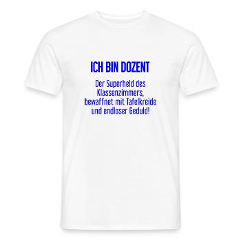 Dozent - Der Superheld des Klassenzimmers! - Männer T-Shirt - Weiß - Vorne - AI Model Male 178 dark (178cm)