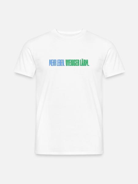 Mehr Leben. Weniger Lärm. Lustiges T-Shirt - Männer T-Shirt - Weiß