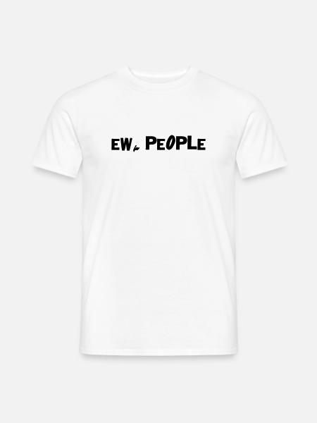 Ew, people - Men's T-Shirt - white