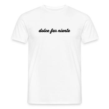 Dolce Far Niente (Sunship) - Männer T-Shirt - Weiß - Vorne - AI Model Male 178 dark (178cm)