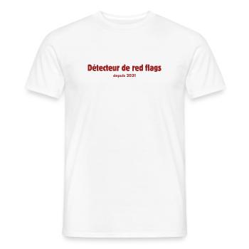 détecteur de red flags depuis 2021 - T-shirt homme - blanc - Devant - AI Model Male 178 dark (178cm)