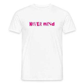 Never mind - Men's T-Shirt - white - Front - AI Model Male 178 dark (178cm)