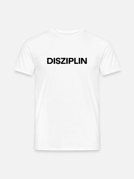 Disziplin - Männer T-Shirt - Weiß