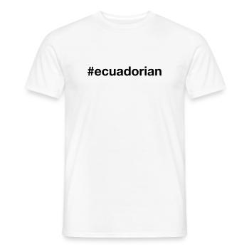 ECUADORIAN Hashtag Ekwador Ecuador - Men's T-Shirt - white - Front - AI Model Male 178 dark (178cm)