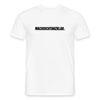 Préparez-vous à danser. MACHDICHTANZKLAR. Dicton - T-shirt homme - blanc - Devant - AI Model Male 178 dark (178cm)