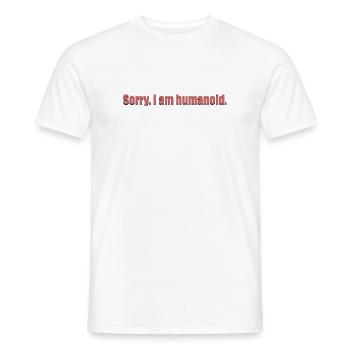 sorry i am humanoid_black_shad - Männer T-Shirt - Weiß - Vorne - AI Model Male 178 dark (178cm)
