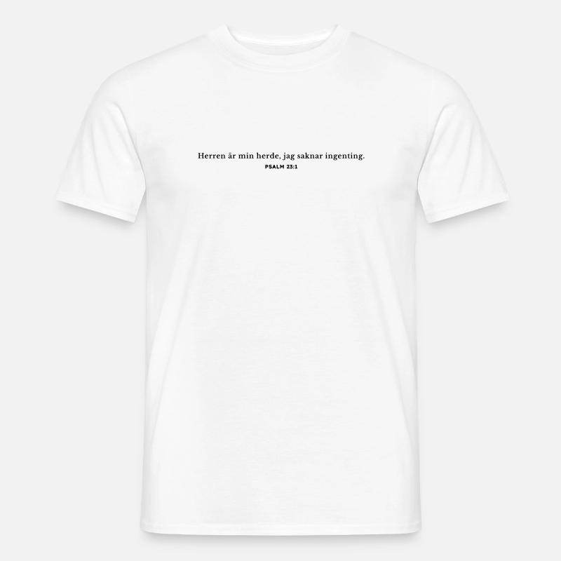 Der Herr ist mein Hirte, mir fehlt nichts. - Männer T-Shirt - Weiß