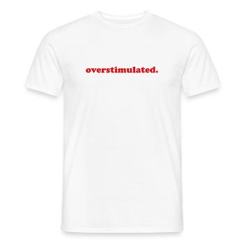 Lustige, überstimulierte, gestresste Mutter, introvertierte - Männer T-Shirt - Weiß - Vorne - AI Model Male 178 dark (178cm)