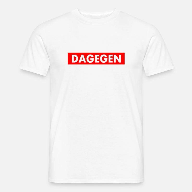 Dagegen - Männer T-Shirt - Weiß