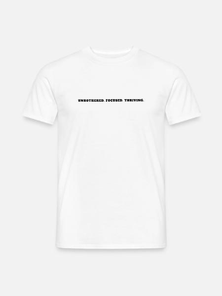 Unbothered Focused Thriving Bold Mindset Tee - Männer T-Shirt - Weiß