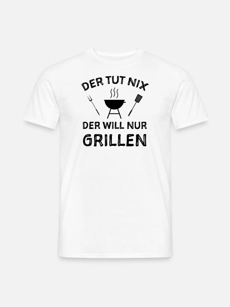 Grill Grillen Sprüche Witze - Männer T-Shirt - Weiß