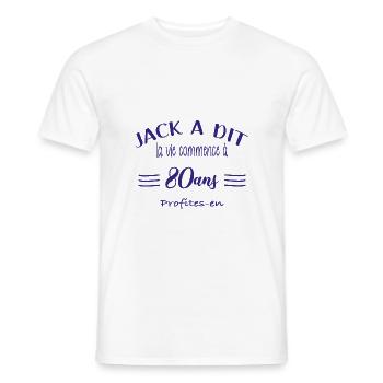 Jack a dit la vie commence à 80 ans - T-shirt homme - blanc - Devant - AI Model Male 178 dark (178cm)