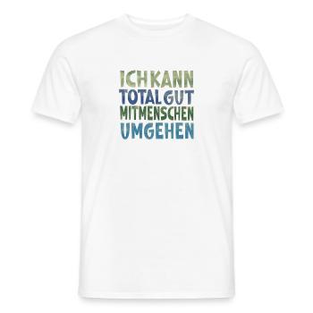 Mitmenschen umgehen - Männer T-Shirt - Weiß - Vorne - AI Model Male 178 dark (178cm)