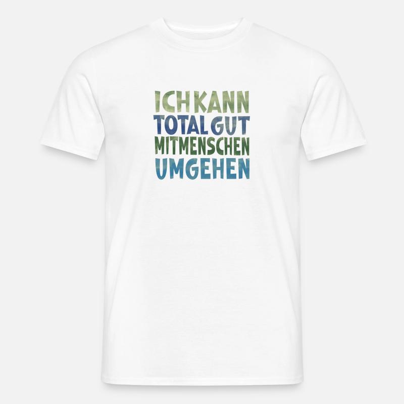 Mitmenschen umgehen - Männer T-Shirt - Weiß