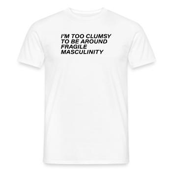 Je suis trop maladroite pour côtoyer une masculinité fragile - T-shirt homme - blanc - Devant - AI Model Male 178 dark (178cm)