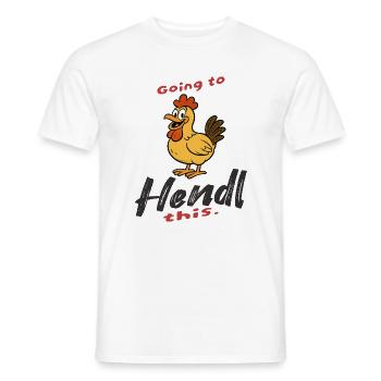 Humorvolles Hendl Spruch Design - Männer T-Shirt - Weiß - Vorne - AI Model Male 178 dark (178cm)