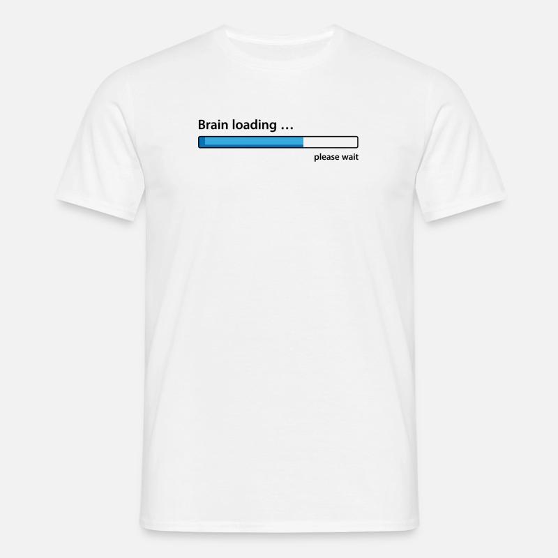 Brain loading please wait - Männer T-Shirt - Weiß