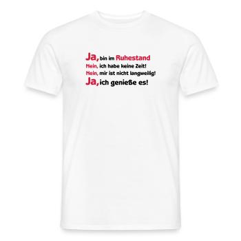 Shirt "Ja ich bin im Ruhestand", Rente, Pension - Männer T-Shirt - Weiß - Vorne - AI Model Male 178 dark (178cm)