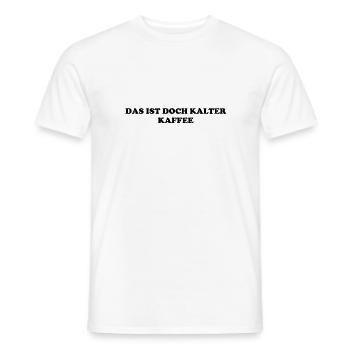 kalter Kaffee - Männer T-Shirt - Weiß - Vorne - AI Model Male 178 dark (178cm)