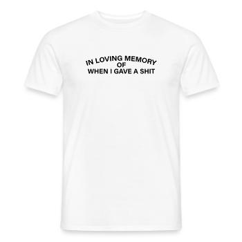 In loving Memory of when I gave a Shit - Männer T-Shirt - Weiß - Vorne - AI Model Male 178 dark (178cm)